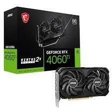 MSI VENTUS GEFORCE RTX 4060 TI 8GB GDRR6 128-BIT