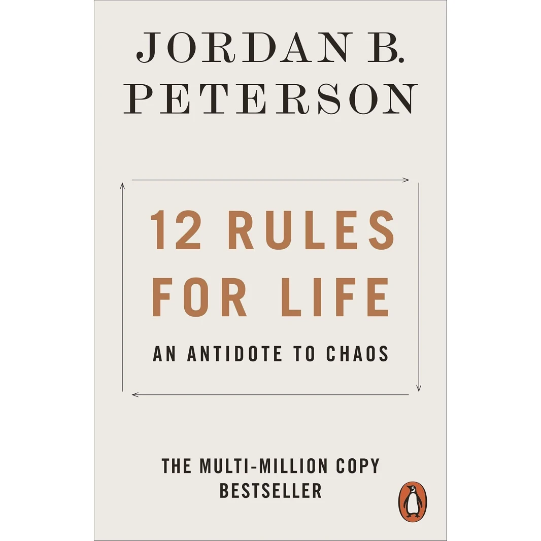 12 Rules for Life An Antidote to Chaos