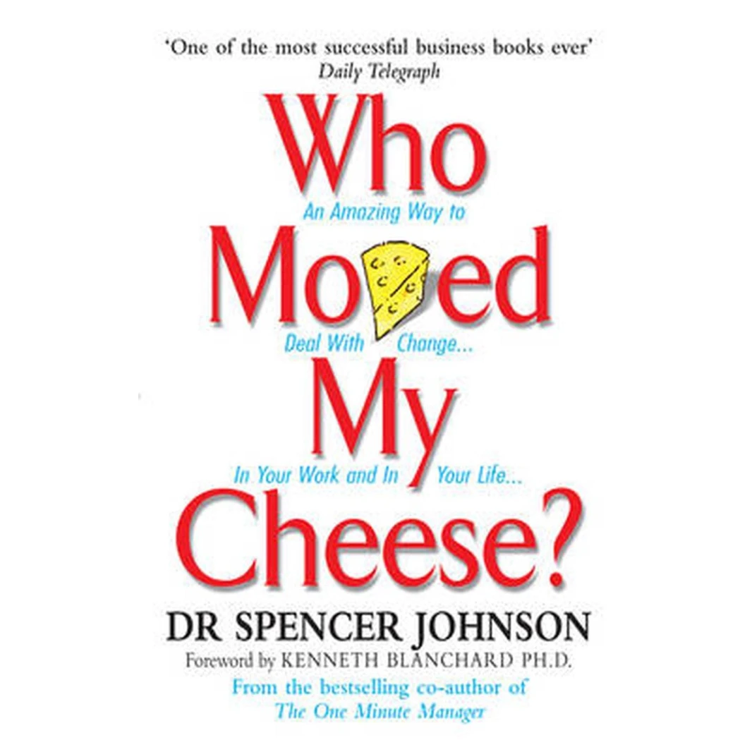 Who Moved My Cheese