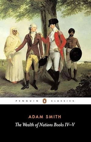 The Wealth Of Nations: Books IV-V