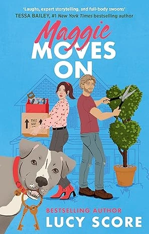 Maggie Moves On: Perfect Romcom To Make You Laugh Lucy Score
