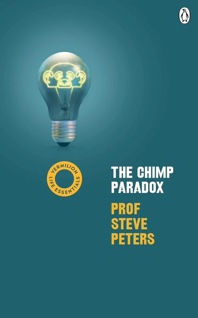 Chimp Paradox: Vermilion Life Essentials Prof Steve Peters