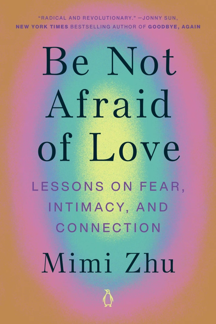 Be Not Afraid Of Love