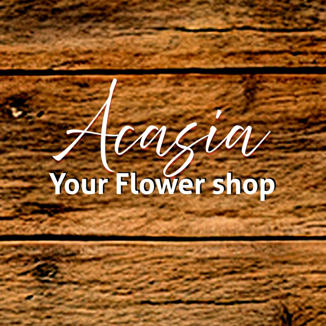 Acasia Your Flower shop